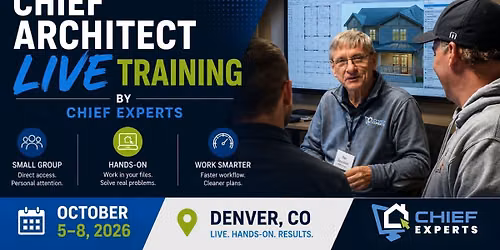 Chief Architect Live Training with Chief Experts | Denver, CO