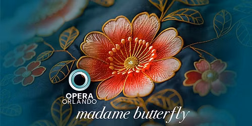 Opera Orlando - Madame Butterfly at Steinmetz Hall at Dr Phillips Center