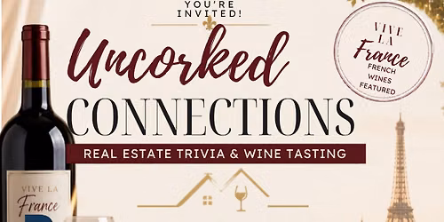 Uncorked Connections: Real Estate Trivia & Wine Tasting