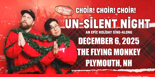 Choir! Choir! Choir! Presents: Un-Silent Night: An EPIC Holiday Sing-Along!
