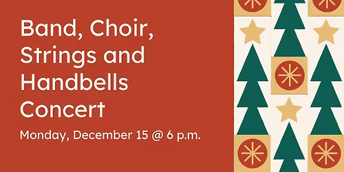 Band, Choir, Strings and Handbells Concert