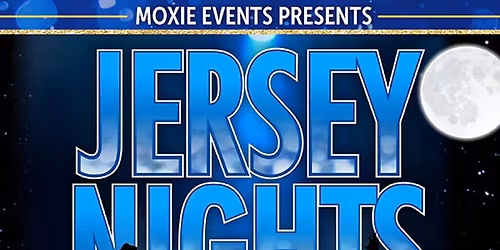 Jersey Nights - a Night Celebrating Frankie Valli & The Four Seasons