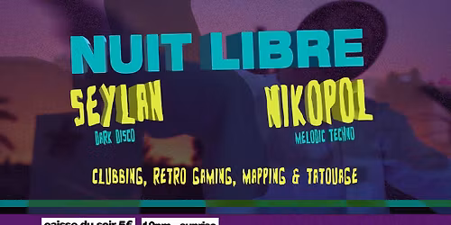 NUIT LIBRE: NIKOPOL x SEYLAN - melodic techno & dark disco