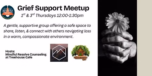 Grief Support Meetup at Treehouse!