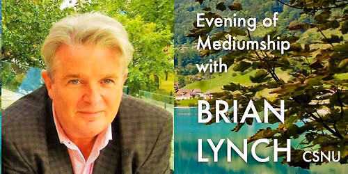 Mediumship with Brian Lynch CSNU