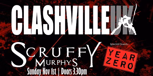 Clashville UK + Year Zero | Scruffy Murphy's, Birmingham