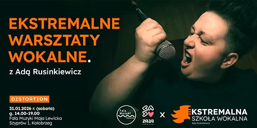 \u015apiewaj z \u201echryp\u0105\u201d - distortion. EKSTREMALNE WARSZTATY WOKALNE z Ad\u0105 Rusinkiewicz