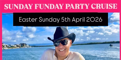 Sunday Funday Party Cruise with 'Jody Waho' | Sunday 5th April 2026