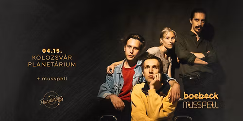 boebeck + musspell \u25fe\ufe0f koncert | concert \u25fe\ufe0f Planet\u00e1rium - Kolozsv\u00e1r | Cluj-Napoca