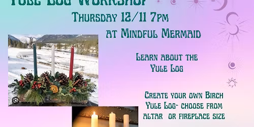 Yule Log Workshop