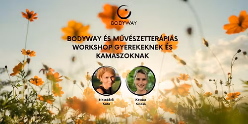 Bodyway \u00e9s m\u0171v\u00e9szeter\u00e1pi\u00e1s workshop gyerekeknek \u00e9s kamaszoknak