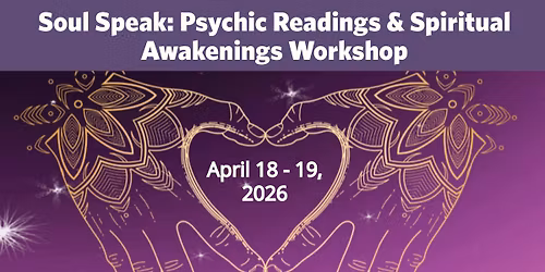 Soul Speak: Psychic Reading and Spiritual Awakenings Workshop