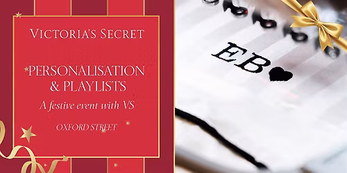 Victoria's Secret Personalisation & Playlists Event - Oxford Street