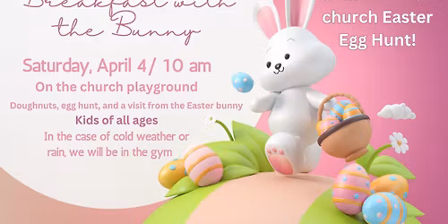 Breakfast w\/ the Bunny and Egg Hunt