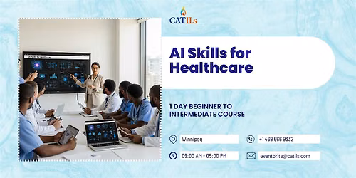 AI Skills for Healthcare: 1 Day Beginner to Intermediate Course, Winnipeg
