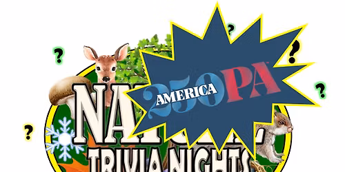 Nature Trivia Nights: America 250 PA Special Edition!