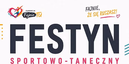 Festyn sportowo-taneczny. B\u0119dzie si\u0119 dzia\u0142o. Zapraszamy!