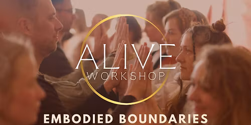ALIVE Workshop \/\/ Embodied Boundaries