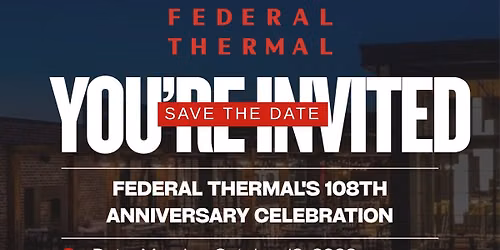 Federal Thermal 108th Anniversary Celebration