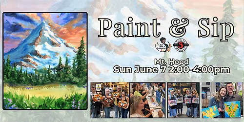 Paint & Sip at 5th St Alley \u201cMt. Hood\u201d