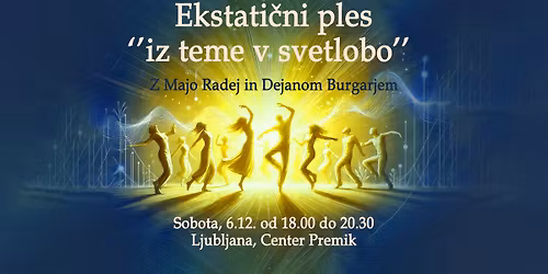 Ekstati\u010dni ples: ''iz Teme v Svetlobo''