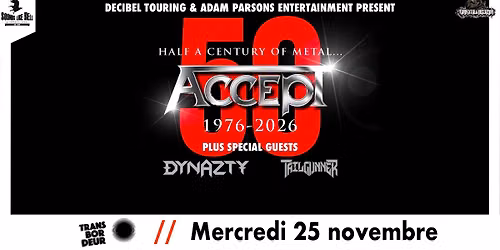ACCEPT • DYNAZTY • TAILGUNNER au Transbordeur (Lyon)