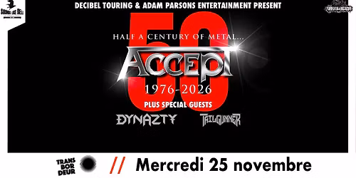 ACCEPT \u2022 DYNAZTY \u2022 TAILGUNNER au Transbordeur (Lyon)