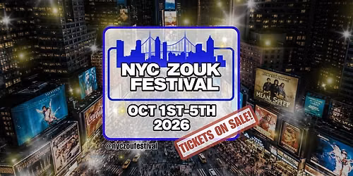 NYC ZOUK FESTIVAL 2026 | Brazilian Zouk in the Heart of Manhattan | Oct 1st-5th, 2026
