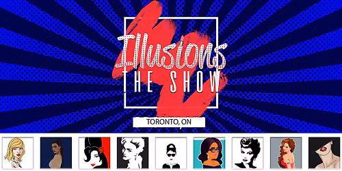 Illusions The Drag Queen Show Toronto - Drag Queen Show - Toronto, ON