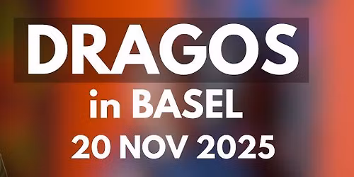 Dragos in BASEL | 20.11.2025 @ 6:30PM | - SOURCE OF SADNESS TOUR + Crowd Work