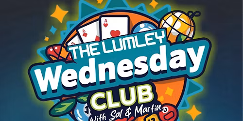 Wednesday Club at The Lumley 