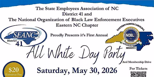 SEANC- District 41 and NOBLE All White Day Party