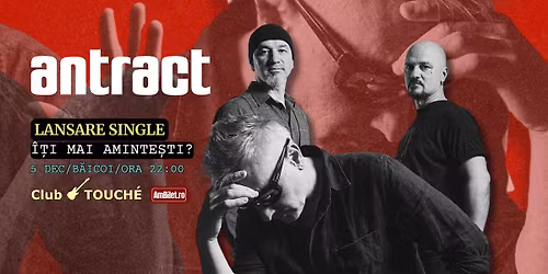 Concert ANTRACT \/ Lansare single \/ Club Touche B\u0103icoi