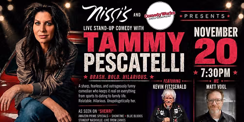 Comedy Works Presents\u2026 Tammy Pescatelli with Dr. Kevin Fitzgerald & MC Matt Vogl