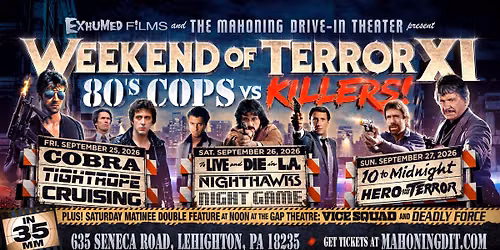 WEEKEND OF TERROR XI: 80's Cops vs. Killers