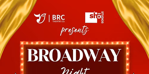 Broadway Night \/ BRC Theatre Co. Fundraiser