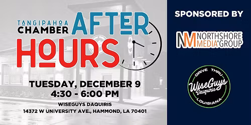 After Hours Sponsored by Northshore Media Group & Wiseguys Daquiris