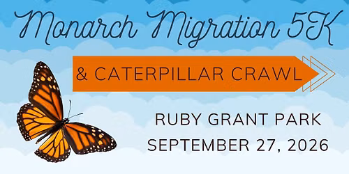 Monarch Migration 5k & Caterpillar Crawl