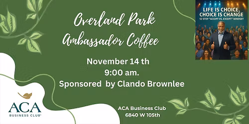 Overland Park Ambassador Coffee \/ Sponsored by Clando Brownlee
