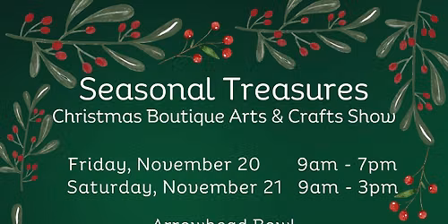 2026 Seasonal Treasures Christmas Boutique Arts & Crafts Show