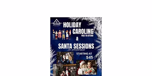 Holiday Caroling (free to attend) and Santa Photos (starting at $45)