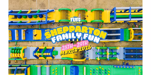 Tuff Nutterz Shepparton, Take your family weekend to a whole new level!