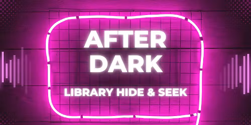 After Dark: Library Hide & Seek
