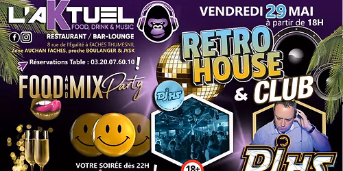 \ud83d\udd1e\u203c\ufe0fR\u00c9TRO HOUSE & CLUB\u203c\ufe0f\ud83d\udd1eDJ HS\ud83e\udd29@L'AKTUEL \/\/ FOOD & MIX PARTY