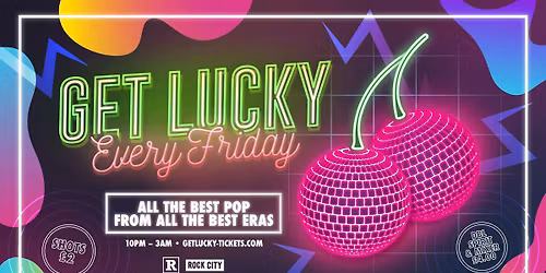 Get Lucky - THE BIG OL' CASH CANNON SPECIAL (1000 DRINKS GIVEAWAY!) - Nottingham's Biggest Friday Night - 28\/11\/25