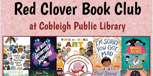 Red Clover Book Club at Cobleigh Library (designed for K-4th grade)