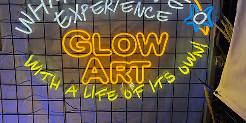 The Art of Letting Go - Glow Art Show