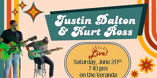 Justin Dalton and Kurt Ross live on the Veranda!