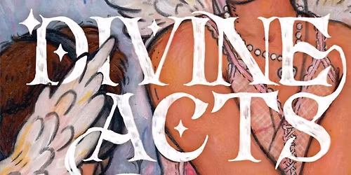 DIVINE ACTS | Book Launch