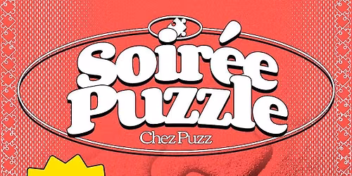 SalutExp\u00e9riences #21 - Soir\u00e9e Puzzle !